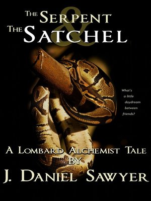 cover image of The Serpent and the Satchel